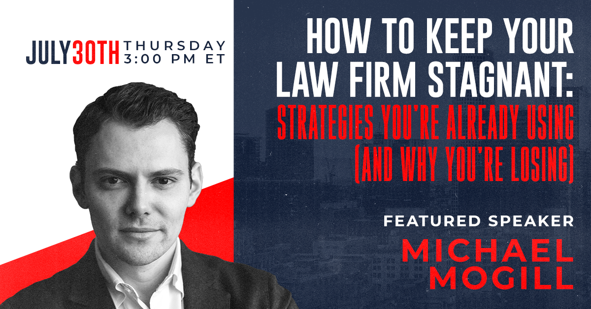 Exclusive Live Intensive How to Keep Your Law Firm Stagnant